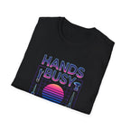 Busy Hands Neon Sign T-Shirt
