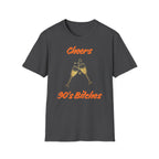 Cheers 90's Bitches T-Shirt