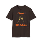 Cheers 90's Bitches T-Shirt