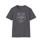 Living the Hobby Life T-Shirt