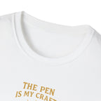 Pen Is My Craft T-Shirt